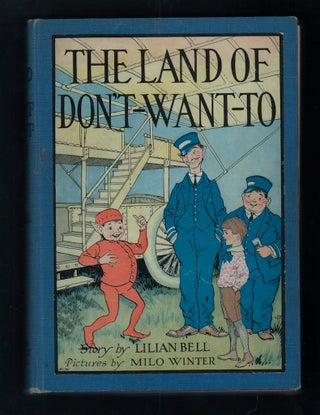 Item #21055 The Land of Don't-Want-To. Lilian Bell