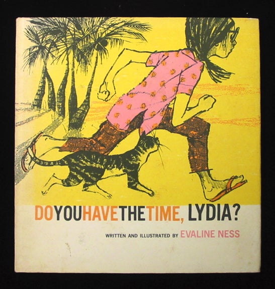Item #21064 Do You Have the Time, Lydia. Evaline Ness.