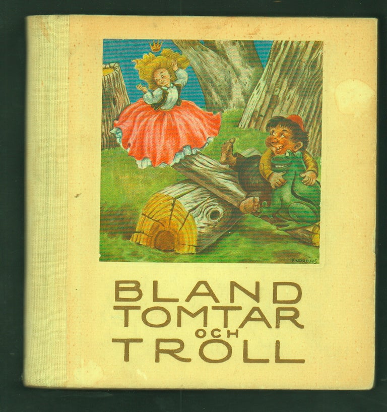 Item #21088 Bland Tomtar och Troll. (Among Gnomes and Trolls ) 1948. Elly Strömgren.