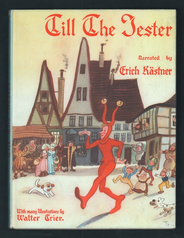 Item #21181 Eleven Merry Pranks of Till the Jester. Erich Kästner.