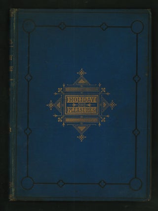 Item #21227 Holiday Pleasures. anon., Rudolf Geissler
