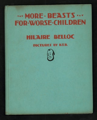 Item #21243 More Beasts for Worse Children. Hilaire Belloc