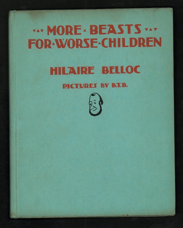 Item #21243 More Beasts for Worse Children. Hilaire Belloc.