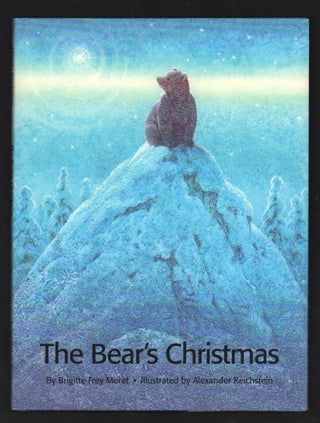 Item #21374 The Bear's Christmas. Brigitte Frey Moret