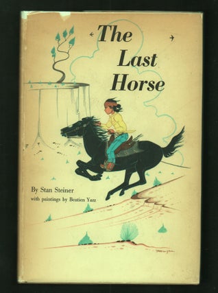 Item #21420 The Last Horse. Stan Steiner