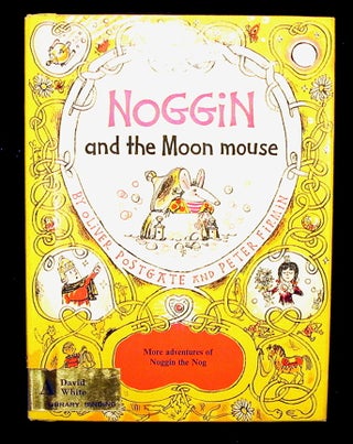 Item #21484 Noggin and the Moon Mouse. Oliver Postgate