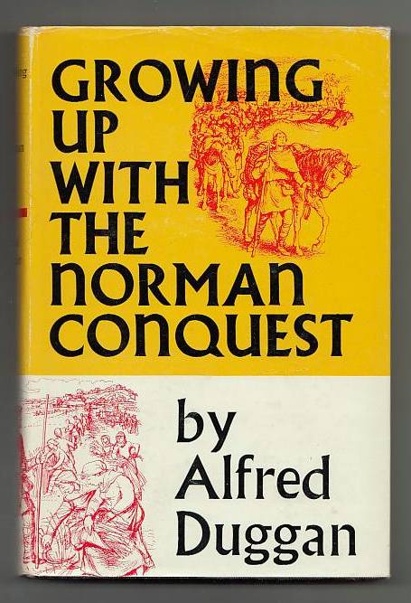 Item #21521 Growing Up with the Norman Conquest. Alfred Duggan.