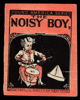 Item #21563 The Noisy Boy. anon