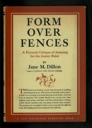 Item #21612 Form Over Fences: A Pictorial Critique of Jumping for the Junior Rider. Jane M. Dillon