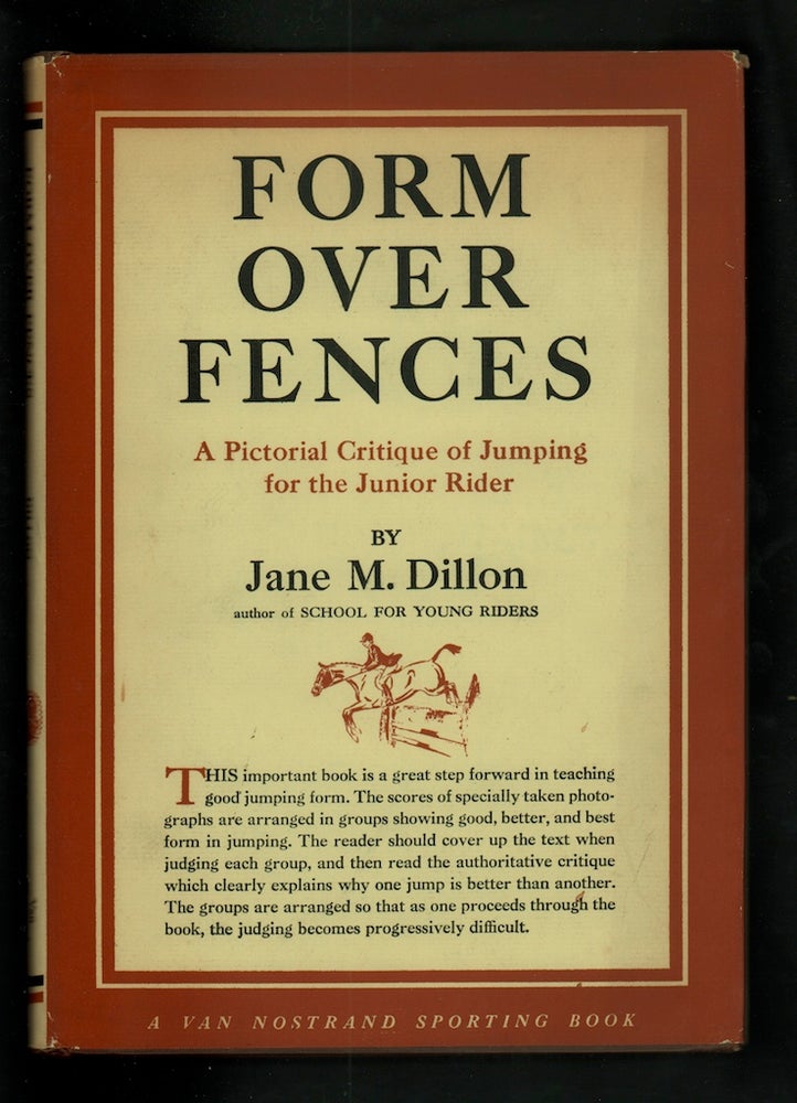 Item #21612 Form Over Fences: A Pictorial Critique of Jumping for the Junior Rider. Jane M. Dillon.