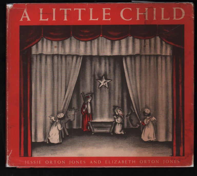Item #21637 A Little Child, the Christmas Miracle told in Bible Verses. Bible Nativity, Jessie Orton Jones.