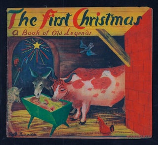 Item #21766 The First Christmas: A Book of Old Legends. anon