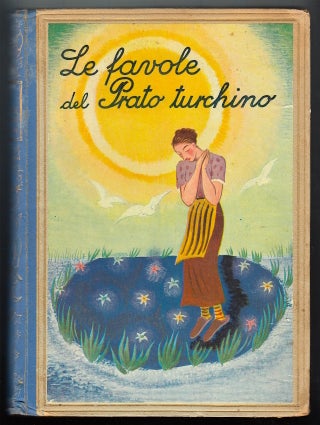 Item #22011 Le Favole del Prato Turchino, raconti e versetti per i piccoli. Lilly Rad&ograve
