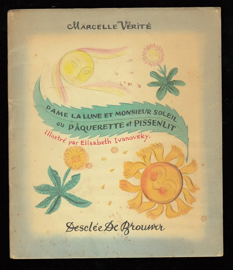 Item #22259 Dame la Lune et Monsieur Soleil ou paquerette et pissenlit. Marcelle Vérité.