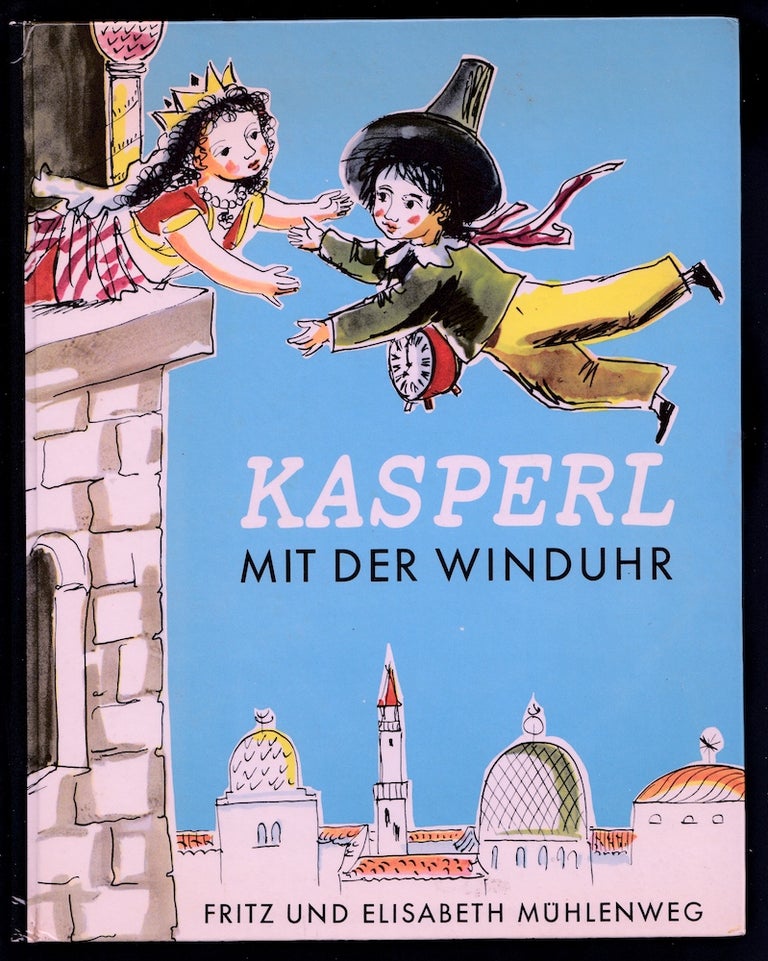 Item #22288 Kasperl mit der winduhr. Fritz and Elisabeth Mühlenweg.