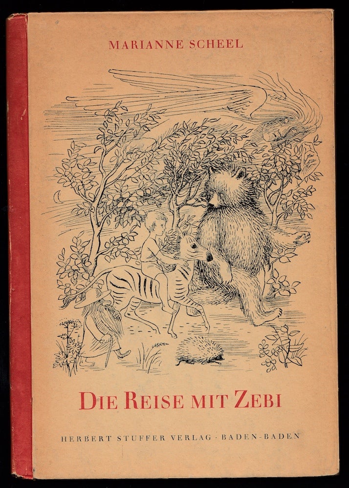 Item #22311 Die Reise Mit Zebi oder der wunderbaren Begebenheiten an peters geburtstag. Marianne Scheel.