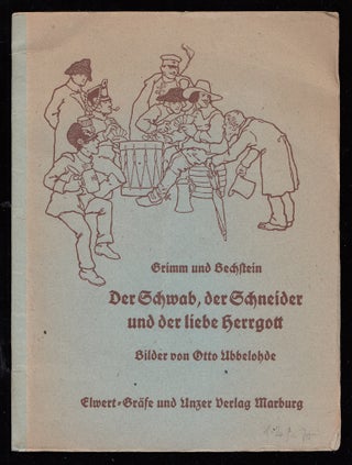Item #22315 Der Schwab, der Schneider und der liebe Herrgott. Grimm and Bechstein