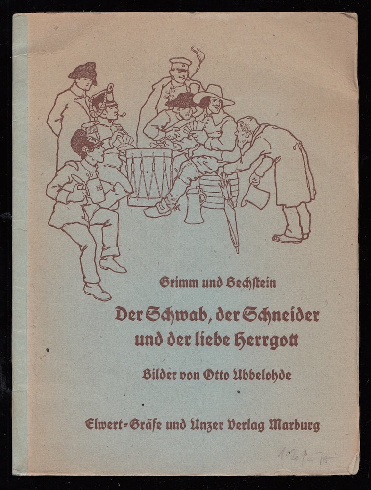 Item #22315 Der Schwab, der Schneider und der liebe Herrgott. Grimm and Bechstein.