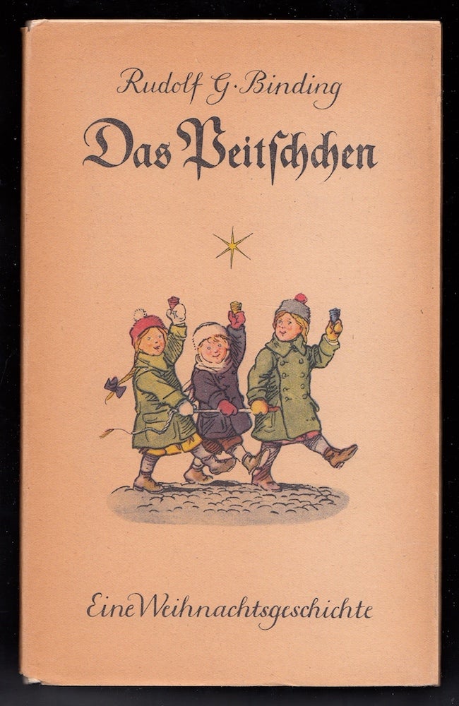 Item #22321 Das Peitschchen, eine Weihnachtsgeschichte. Rudolf G. Binding.