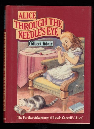 Item #22325 Alice Through the Needle's Eye. Adair Carrolliana, Gilbert