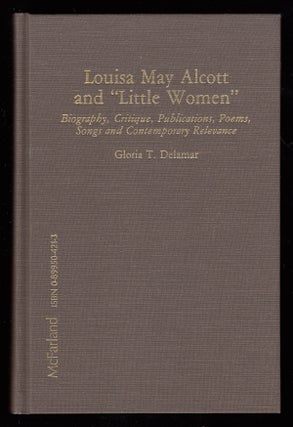 Item #22326 Louisa May Alcott and 'Little Women' Biography, Critique, Publications, Poems, Songs...