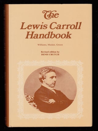 Item #22339 The Lewis Carroll Handbook. Lewis Carroll, Sydney Herbert Williams, futher Robert...