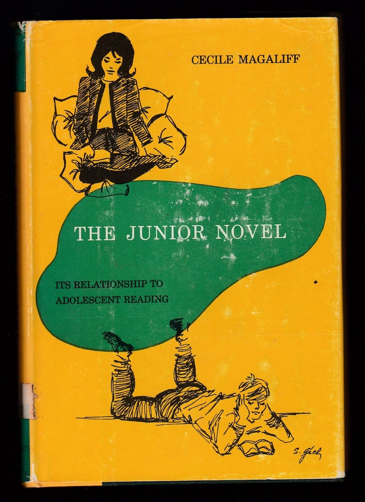 Item #22356 The Junior Novel: Its Relationship To Adolescent Reading. Cecile Magaliff.