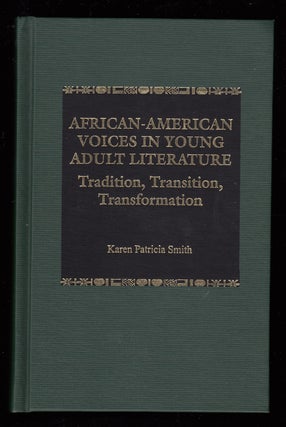 Item #22384 African-American Voices in Young Adult Literature; Tradition, Transition,...