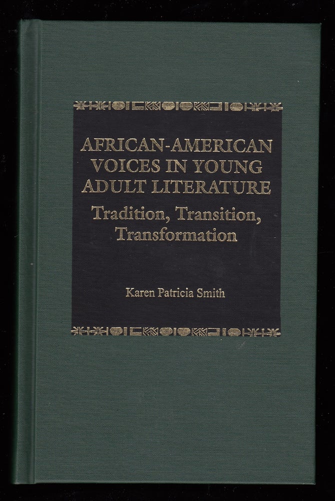 Item #22384 African-American Voices in Young Adult Literature; Tradition, Transition, Transformation. Karen Patricia Smith, ed.