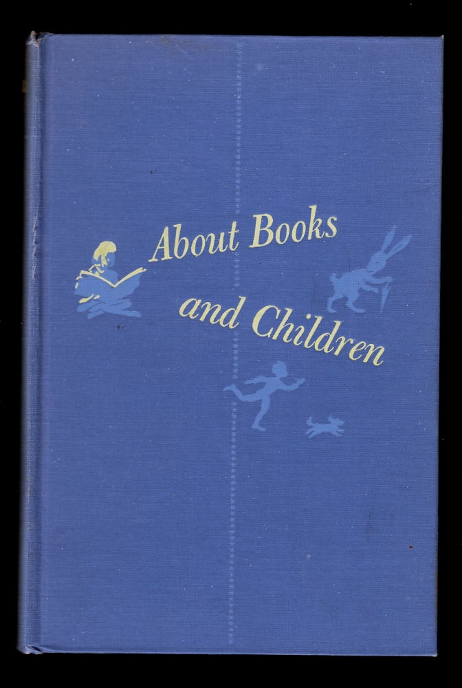 Item #22416 About Books and Children: A Historical Survey of Children's Literature. Bess Porter Adams.