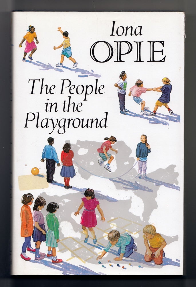 Item #22418 The People in the Playground. Iona Opie.