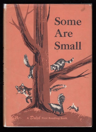 Item #22492 Some are Small, a First Reading Book. Edward W. Dolch, Marguerite P