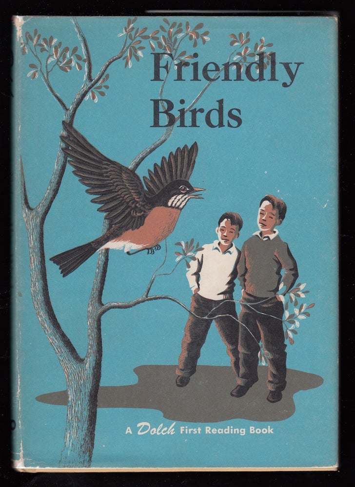Item #22494 Friendly Birds, a First Reading Book. Edward W. Dolch, Marguerite P.