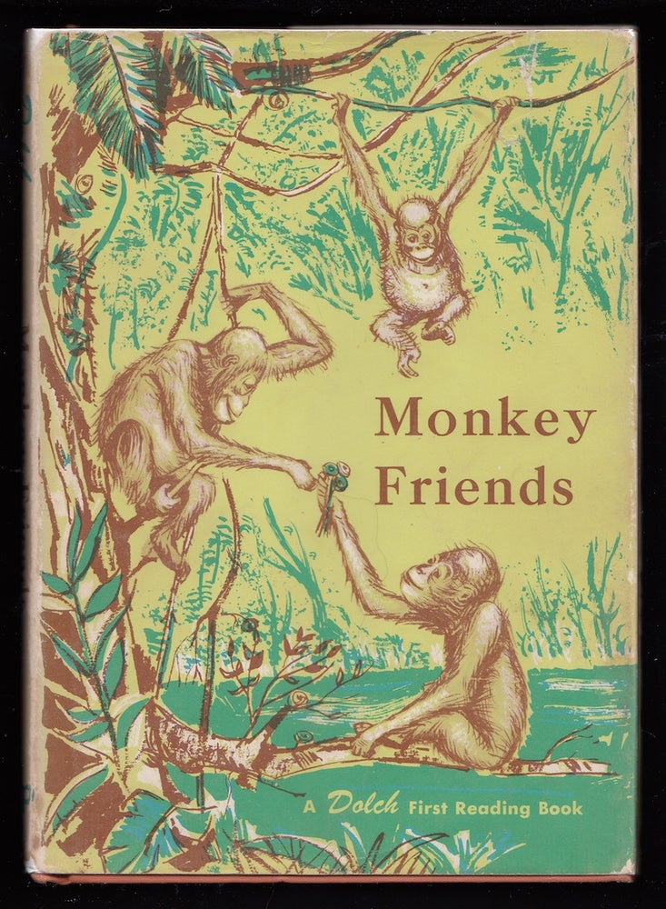 Item #22496 Monkey Friends, a First Reading Book. Edward W. Dolch, Marguerite P.