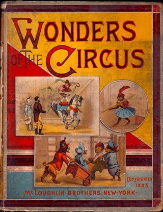 Item #22514 Wonders of the Circus: Men, monkeys, and dogs. anon