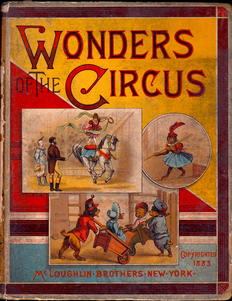 Item #22514 Wonders of the Circus: Men, monkeys, and dogs. anon.