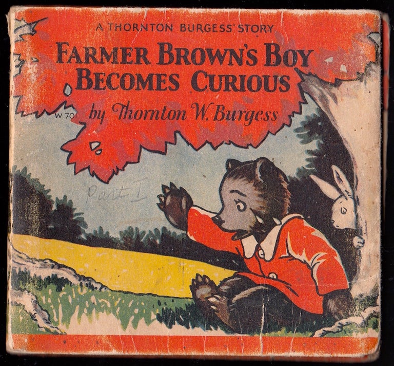 Item #22542 Farmer Brown's Boy Becomes Curious. Thornton W. Burgess.