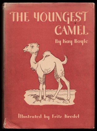 Item #22548 The Youngest Camel. Kay Boyle