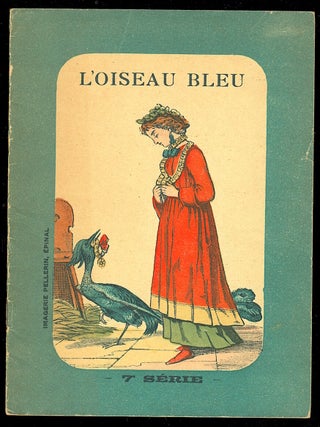 Item #22556 L'oiseau Bleu. 7e Série Images d'´Epinel. anon