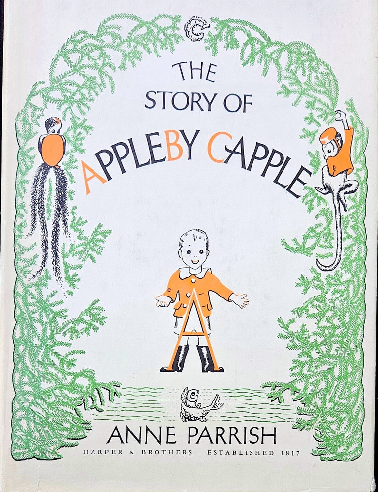 Item #22572 The Story of Appleby Capple. ABC, Anne Parrish.