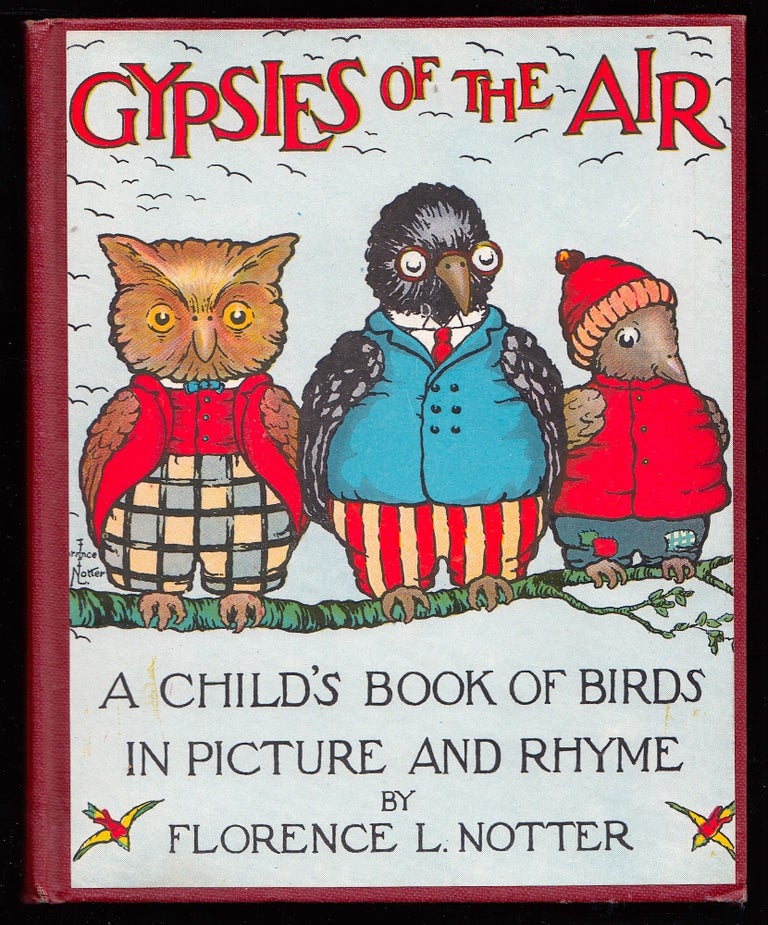 Item #22653 Gypsies of the Air, A Child's Book of Birds in Picture and Rhyme. Florence L. Notter.