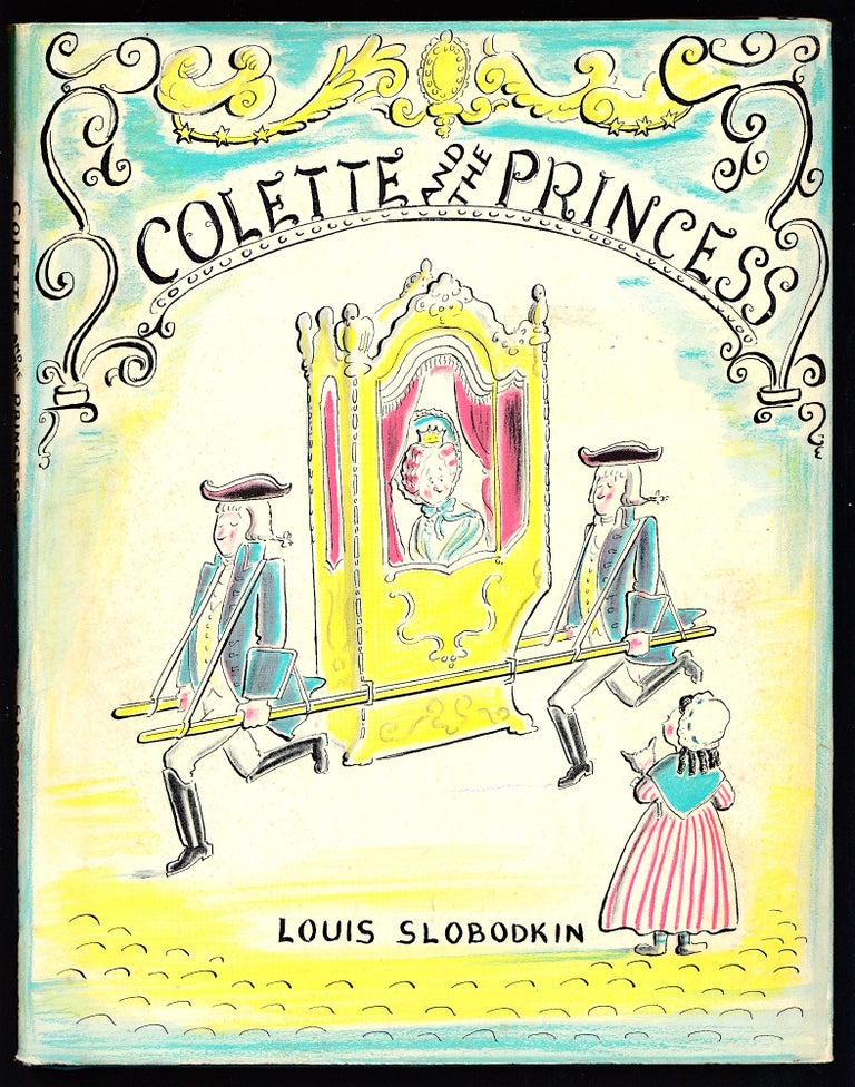 Item #22673 Colette and the Princess. Louis Slobodkin.