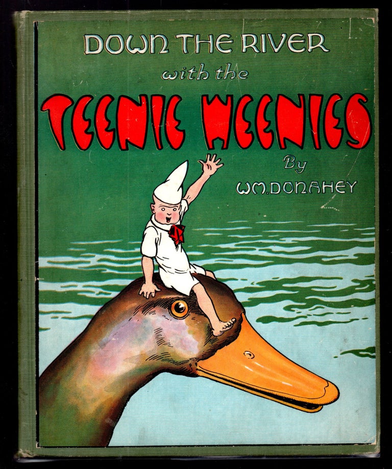 Item #22707 Down the River with the Teenie Weenies. W. M. Donahey.