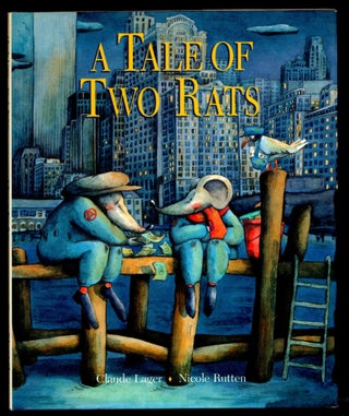 Item #22740 A Tale of Two Rats. Claude Lager
