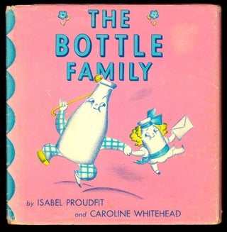 Item #22749 The Bottle Family. Isabel Proudfit