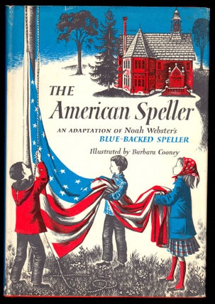 Item #22784 The American Speller. Barbara Cooney, ed. Noah Webster