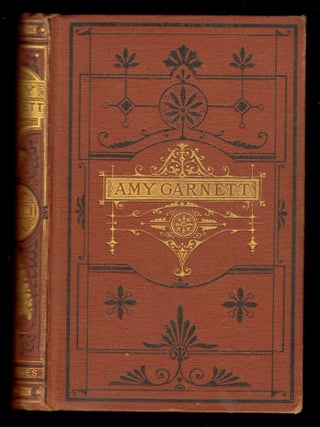 Amy Garnet, the Alms-House Girl. (Garnett on binding and frontis.)