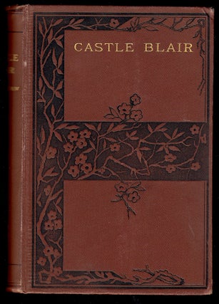 Item #22870 Castle Blair, a story of youthful days. Flora L. Shaw