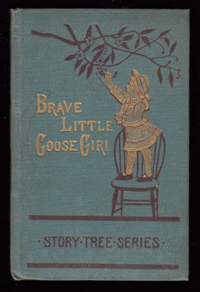 Item #22876 Brave Little Goose Girl. Mrs. A. M. Diaz, Abby Morton