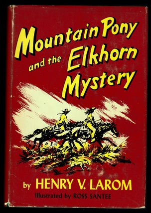 Item #22889 Mountain Pony & the Elkhorn Mystery. Henry V. Larom